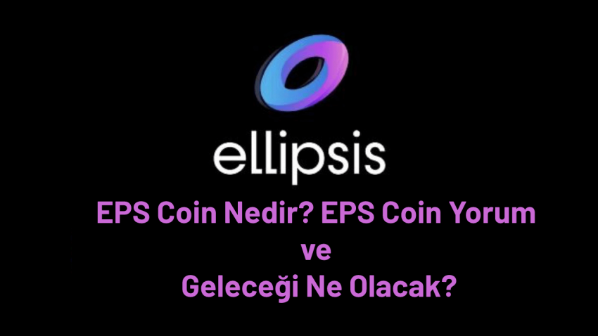 EPS Coin Geleceği ve Yorumları