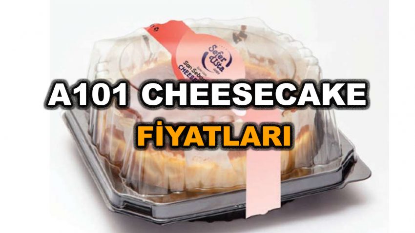 A101 Cheesecake Fiyatı 2023