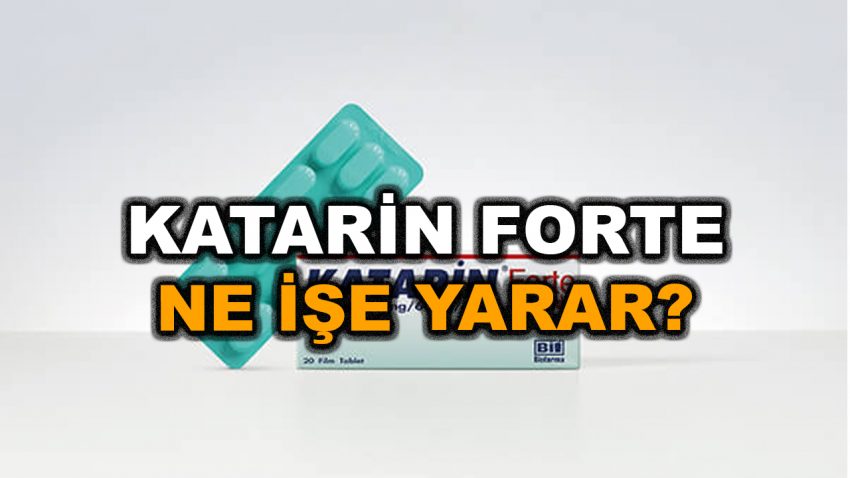 Katarin Forte Ne İşe Yarar? Katarin Forte Fiyatı 2023