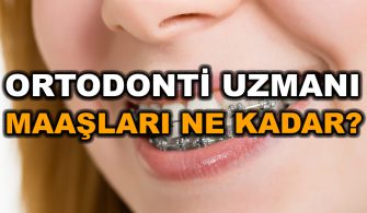 ortodonti-uzmani-maaslari